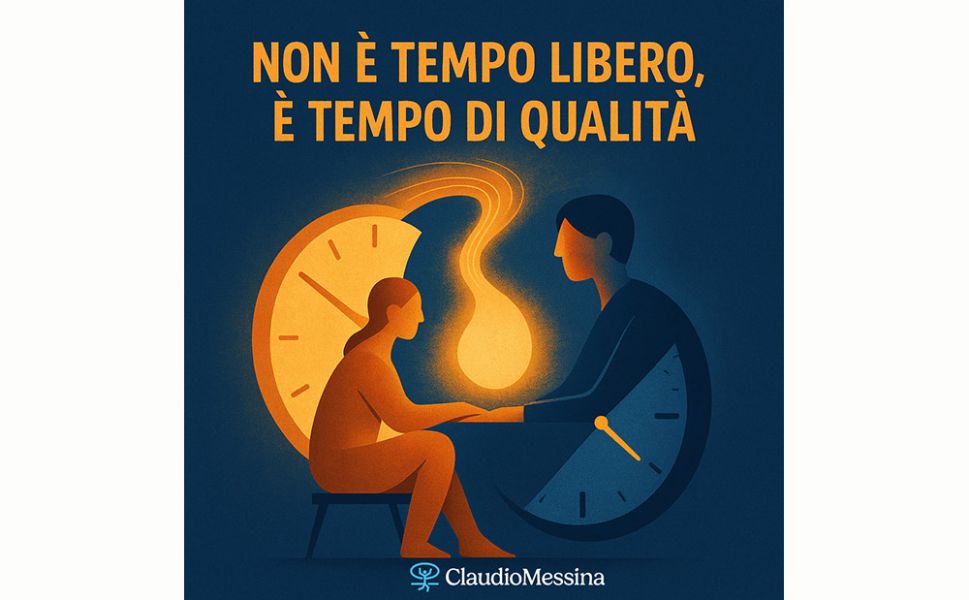 Non è tempo libero, è tempo di qualità
